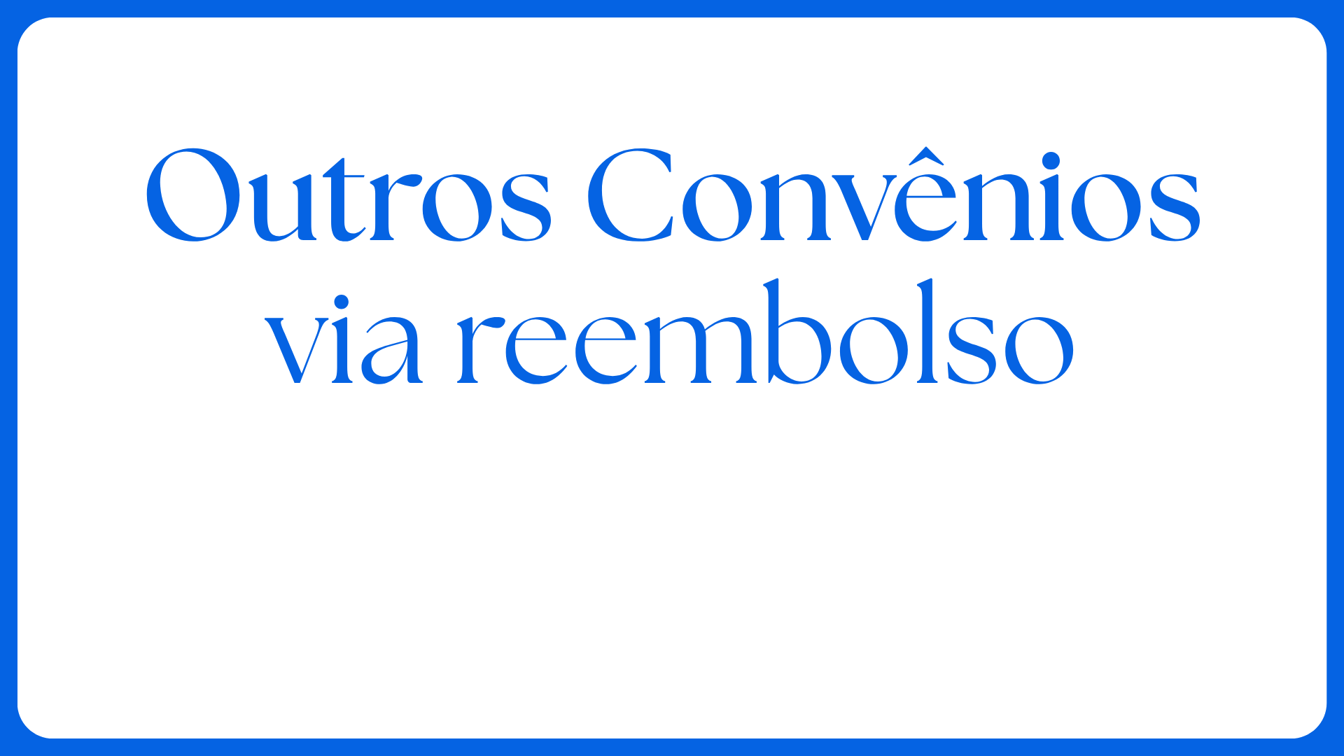 Outros convênios via reembolso